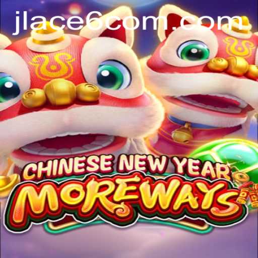 CHINESENEWYEARMOREWAYS: Dive into the Festive Gaming Experience