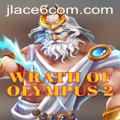 Explore the Epic World of WrathofOlympus2 and Unleash the Power of JLACE6